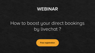 Webinar : How to boost your direct bookings by live chat ?