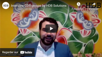Interview CDS Groupe by HDB Solutions